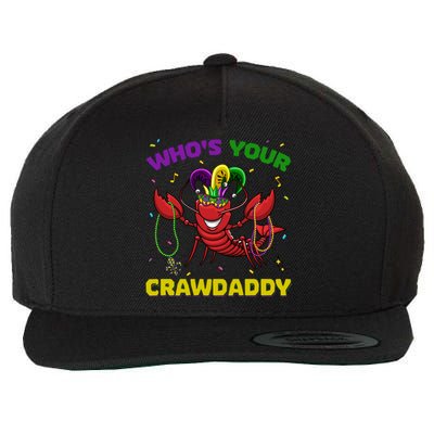 Whos Your Crawdaddy Crawfish Mardi Gras Great Gift Gift Wool Snapback Cap