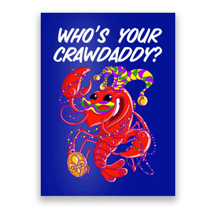 Whos Your Crawdaddy Gift For Funny Mardi Gras Crawfish Gift Poster