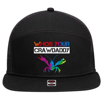 Whos Your Crawdaddy 7 Panel Mesh Trucker Snapback Hat