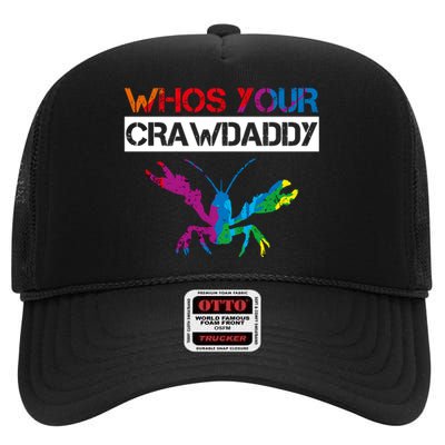 Whos Your Crawdaddy High Crown Mesh Back Trucker Hat