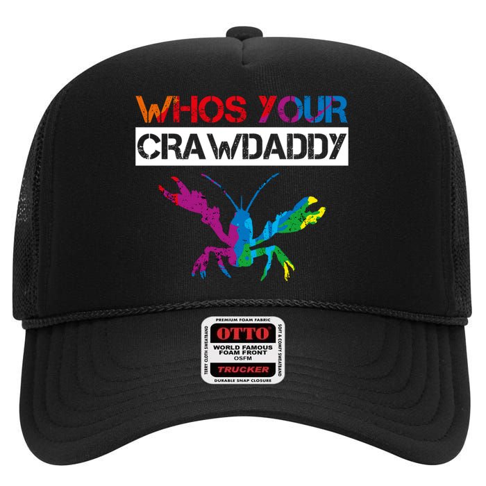 Whos Your Crawdaddy High Crown Mesh Back Trucker Hat