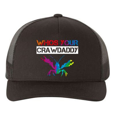 Whos Your Crawdaddy Yupoong Adult 5-Panel Trucker Hat