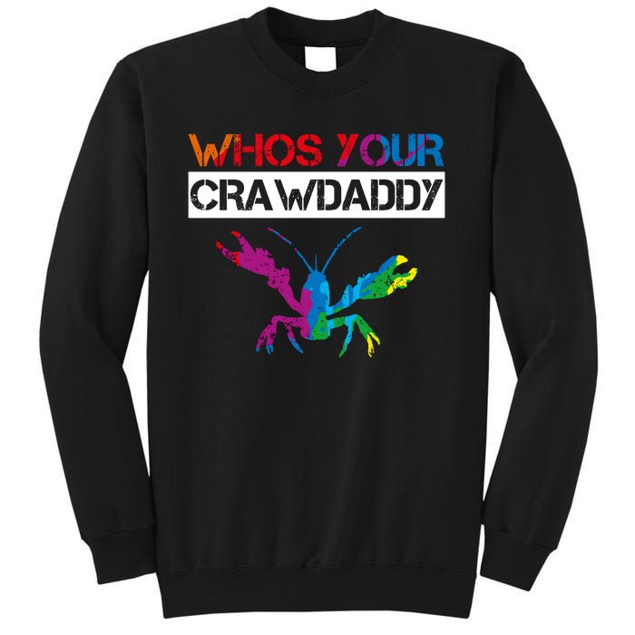 Whos Your Crawdaddy Sweatshirt