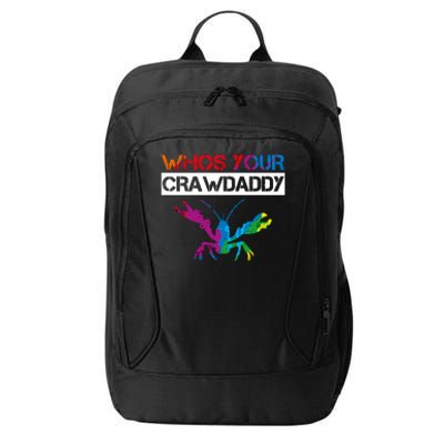 Whos Your Crawdaddy City Backpack