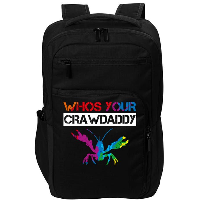 Whos Your Crawdaddy Impact Tech Backpack