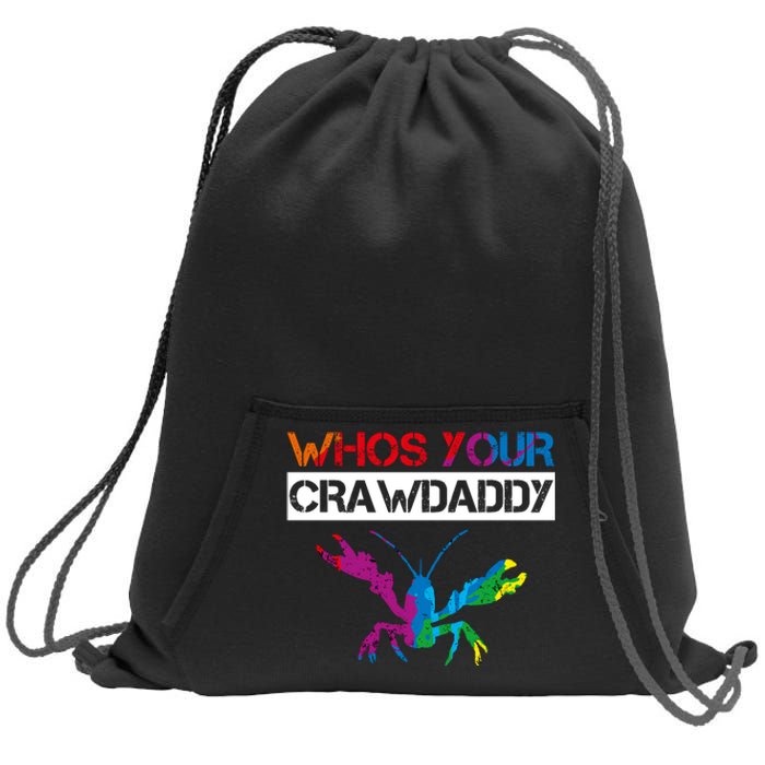 Whos Your Crawdaddy Sweatshirt Cinch Pack Bag