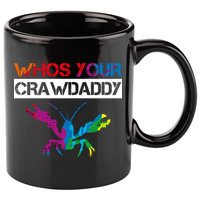 Whos Your Crawdaddy 11oz C Handle Ceramic Mug