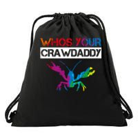 Whos Your Crawdaddy Drawstring Bag