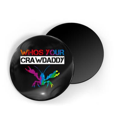 Whos Your Crawdaddy Magnet