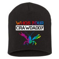 Whos Your Crawdaddy Short Acrylic Beanie