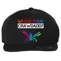 Whos Your Crawdaddy Wool Snapback Cap