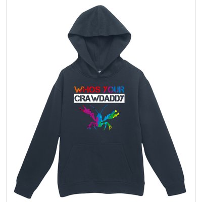 Whos Your Crawdaddy Urban Pullover Hoodie