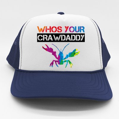 Whos Your Crawdaddy Trucker Hat