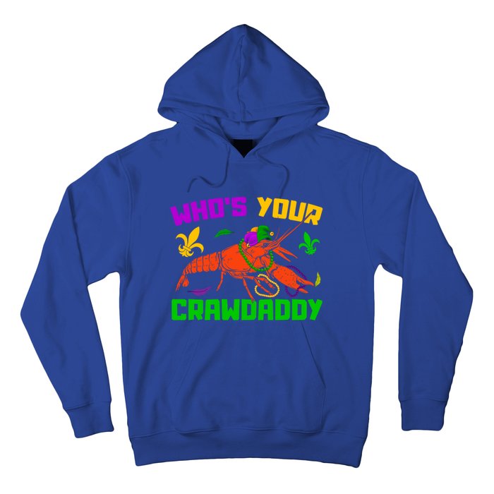 Whos Your Crawdaddy Mardi Gras Crawfish Carnival Parade Gift Hoodie