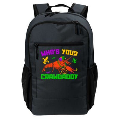 Whos Your Crawdaddy Mardi Gras Crawfish Carnival Parade Gift Daily Commute Backpack