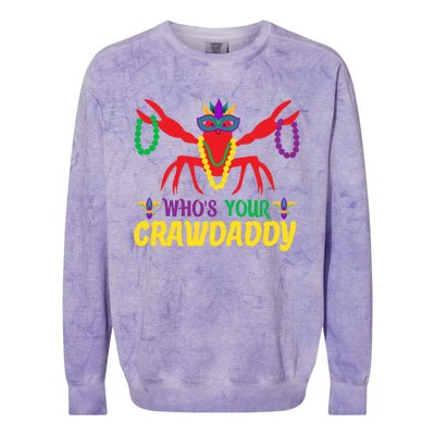 Whos Your Crawdaddy Merdi Gras Funny Gift Colorblast Crewneck Sweatshirt