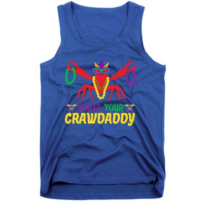 Whos Your Crawdaddy Merdi Gras Funny Gift Tank Top