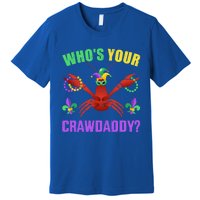 Whos Your Crawdaddy With Beads For Mardi Gras Carnival Great Gift Premium T-Shirt