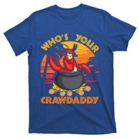 Who's Your Crawdaddy Cajun Crawfish Lobster Foodie Dad Cool Gift T-Shirt