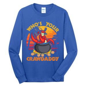 Who's Your Crawdaddy Cajun Crawfish Lobster Foodie Dad Cool Gift Tall Long Sleeve T-Shirt