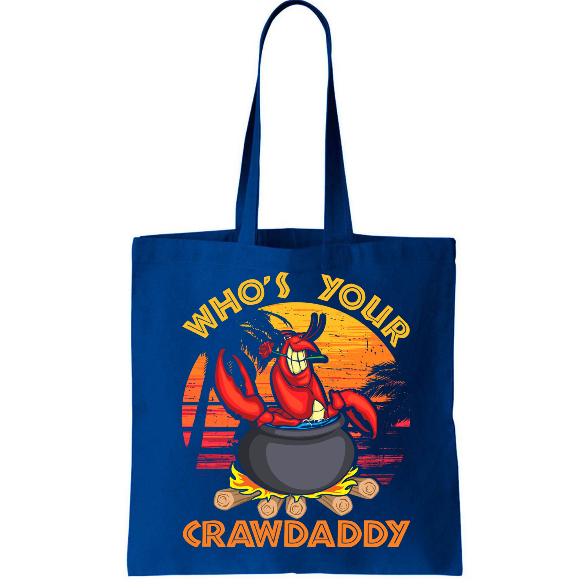 Who's Your Crawdaddy Cajun Crawfish Lobster Foodie Dad Cool Gift Bag