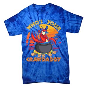 Who's Your Crawdaddy Cajun Crawfish Lobster Foodie Dad Cool Gift Tie-Dye T-Shirt