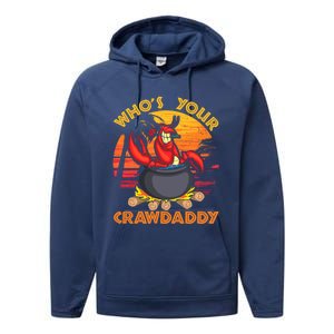 Who's Your Crawdaddy Cajun Crawfish Lobster Foodie Dad Cool Gift Performance Fleece Hoodie