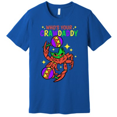 Who's Your Crawdaddy Cajun Mardi Gras Crawfish Gift Premium T-Shirt