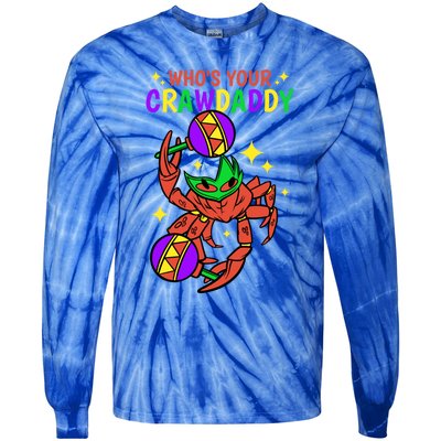 Who's Your Crawdaddy Cajun Mardi Gras Crawfish Gift Tie-Dye Long Sleeve Shirt