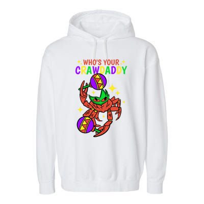 Who's Your Crawdaddy Cajun Mardi Gras Crawfish Gift Garment-Dyed Fleece Hoodie