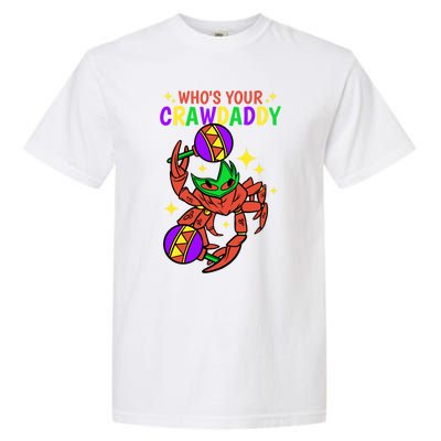 Who's Your Crawdaddy Cajun Mardi Gras Crawfish Gift Garment-Dyed Heavyweight T-Shirt