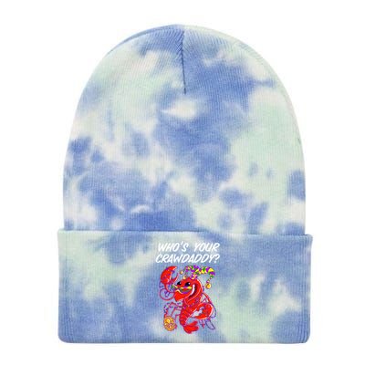 Whos Your Crawdaddy Gift For Funny Mardi Gras Crawfish Gift Tie Dye 12in Knit Beanie