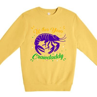 Whos Your Crawdaddy Crawfish Jester Beads Funny Mardi Gras Cute Gift Premium Crewneck Sweatshirt