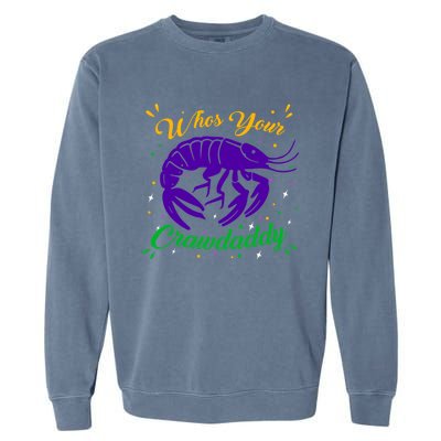 Whos Your Crawdaddy Crawfish Jester Beads Funny Mardi Gras Cute Gift Garment-Dyed Sweatshirt