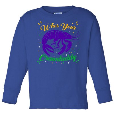 Whos Your Crawdaddy Crawfish Jester Beads Funny Mardi Gras Cute Gift Toddler Long Sleeve Shirt