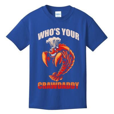 Who's Your Crawdaddy Crawfish Boil Crayfish Cajun Crawdad Cool Gift Kids T-Shirt