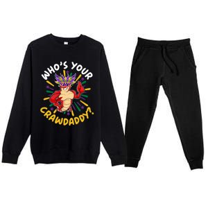 Who's Your Crawdaddy Crawfish Crayfish Mardi Gras Gift Premium Crewneck Sweatsuit Set