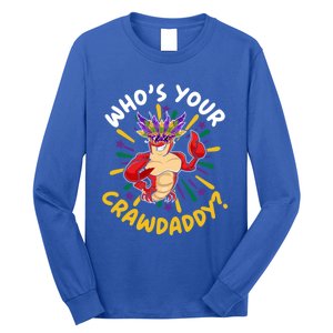 Who's Your Crawdaddy Crawfish Crayfish Mardi Gras Gift Long Sleeve Shirt