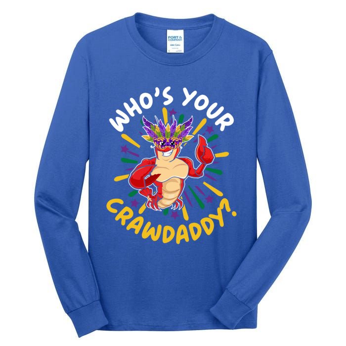 Who's Your Crawdaddy Crawfish Crayfish Mardi Gras Gift Tall Long Sleeve T-Shirt