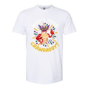 Who's Your Crawdaddy Crawfish Crayfish Mardi Gras Gift Softstyle CVC T-Shirt