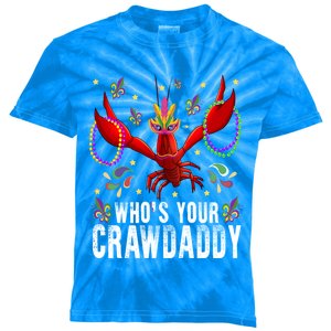 Whos Your Crawdaddy Mardi Gras Crawfish Jester Beads Funny Gift Meaningful Gift Kids Tie-Dye T-Shirt