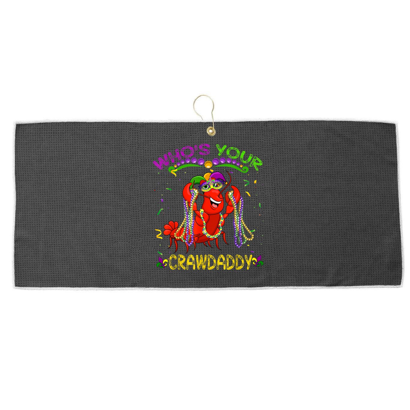 Whos Your Crawdaddy Crawfish Jester Beads Funny Mardi Gras Large Microfiber Waffle Golf Towel