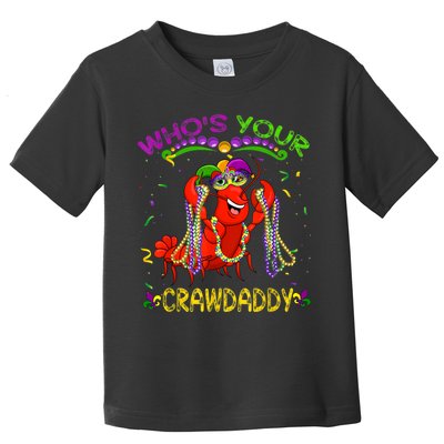 Whos Your Crawdaddy Crawfish Jester Beads Funny Mardi Gras Toddler T-Shirt