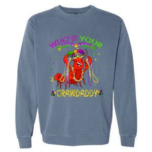 Whos Your Crawdaddy Crawfish Jester Beads Funny Mardi Gras Garment-Dyed Sweatshirt