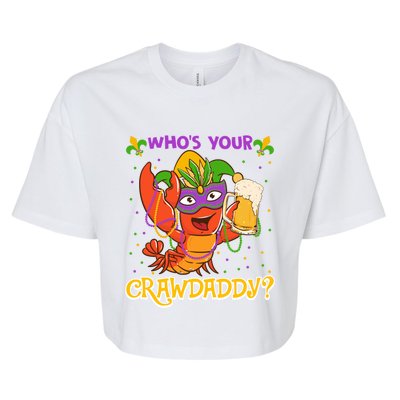 Who's Your Crawdaddy Crawfish Funny Mardi Gras Parade Meaningful Gift Bella+Canvas Jersey Crop Tee