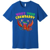 Who's Your Crawdaddy Crawfish Jester Beads Funny Mardi Gras Gift Premium T-Shirt