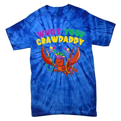 Who's Your Crawdaddy Crawfish Jester Beads Funny Mardi Gras Gift Tie-Dye T-Shirt