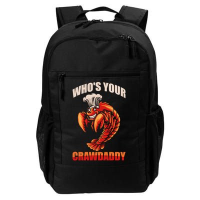 Who's Your Crawdaddy Crawfish Boil Crayfish Cajun Crawdad Meaningful Gift Backpack