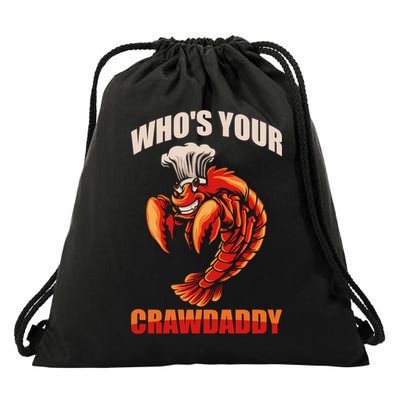 Who's Your Crawdaddy Crawfish Boil Crayfish Cajun Crawdad Meaningful Gift Drawstring Bag