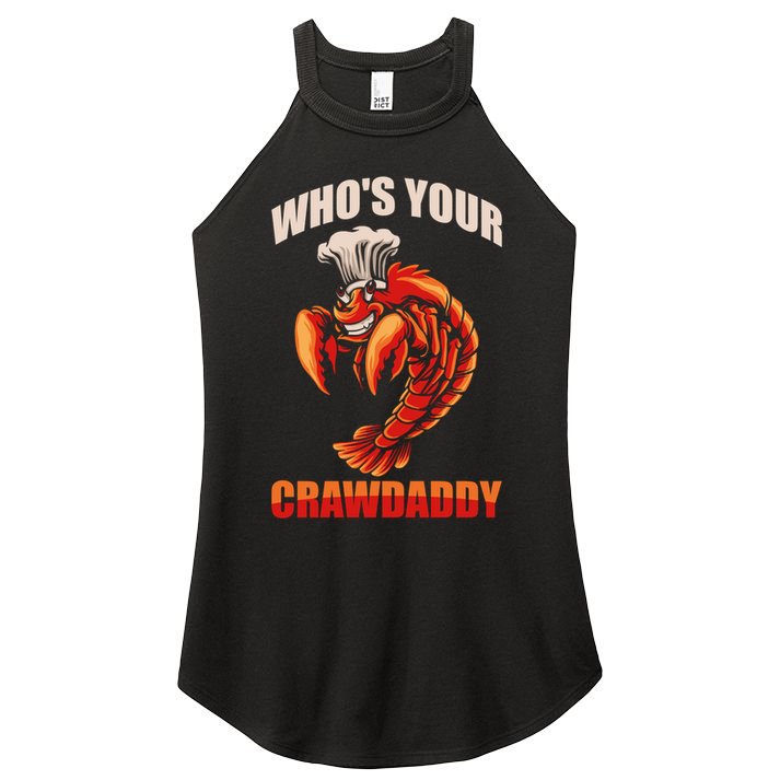 Who's Your Crawdaddy Crawfish Boil Crayfish Cajun Crawdad Meaningful Gift Women's Perfect Tri Rocker Tank